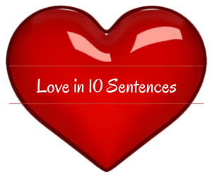 Love in 10 Sentences