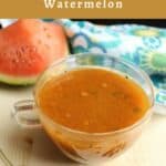 watermelon rasam with text overlay for pinterest