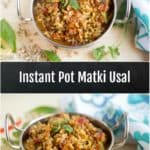 Instant Pot Matki Usal - Matki Chi Usal - Collage of Two Images with Text Overlay