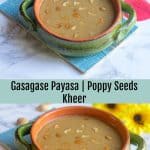 Beautiful Gasagase Payasa or Poppy Seeds Kheer collage with text overlay