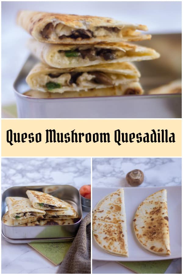 Queso Mushroom Quesadilla collage with text overlay