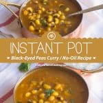 Instant Pot Black Eyed Peas Curry - No-Oil Recipe collage with text overlay