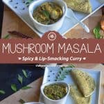 Mushroom Masala - spicy and lip-smacking curry collage with text overlay