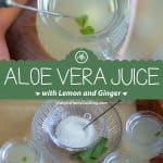Aloe Vera Juice with Lemon and Ginger collage with text overlay