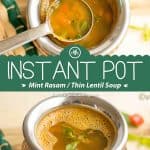 Instant Pot Mint Rasam with Masoor Dal - Pudina Rasam collage with text overlay