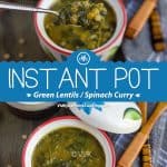 Instant Pot Green Lentils and Spinach Curry - Dal Palak - Collage with Text Overlay