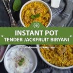 Instant Pot Tender Jackfruit Biryani Collage