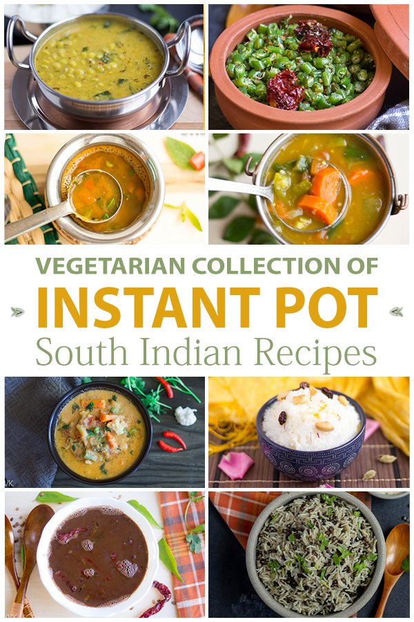 25+ Easy Instant Pot South Indian Recipes - Vidhya’s Vegetarian Kitchen