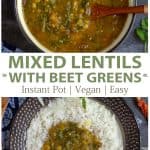 instant pot mixed lentils with beet greens collage with text overlay