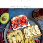 4 breakfast toast recipes with text overlay for pinterest