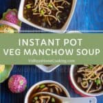 manchow soup collage with text overlay for pinterest