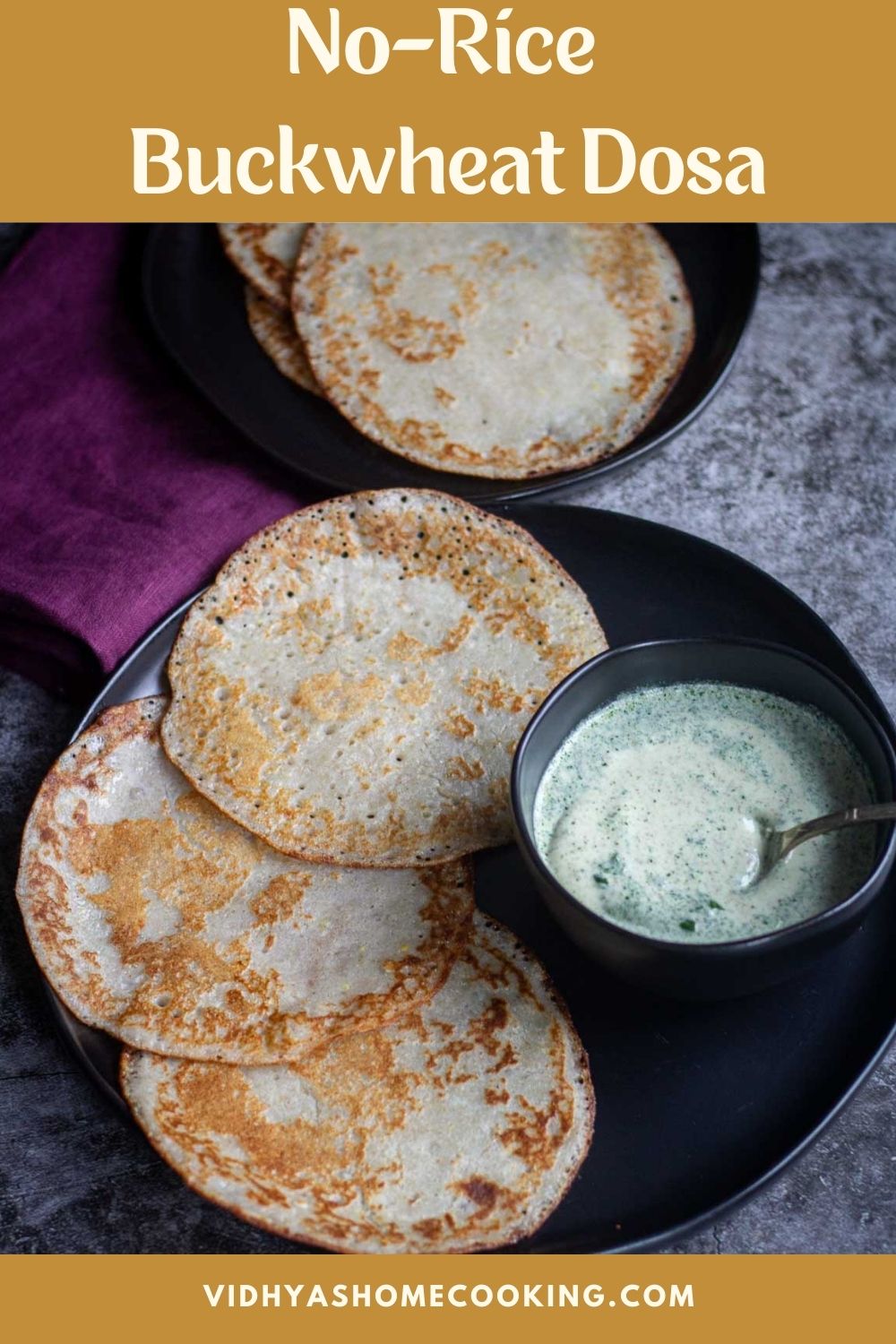 Buckwheat Groats Dosa Kuttu Dosa Vidhya’s Vegetarian Kitchen