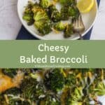 collage of baked broccoli with text overlay for pinterest
